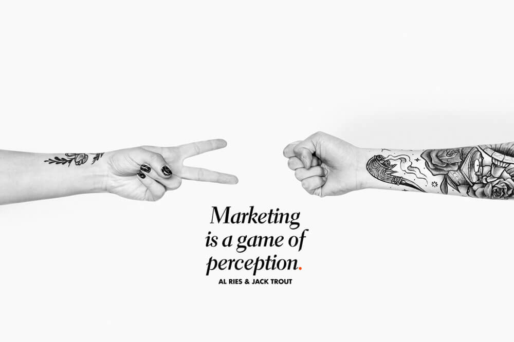 Marketing is a game of perception.