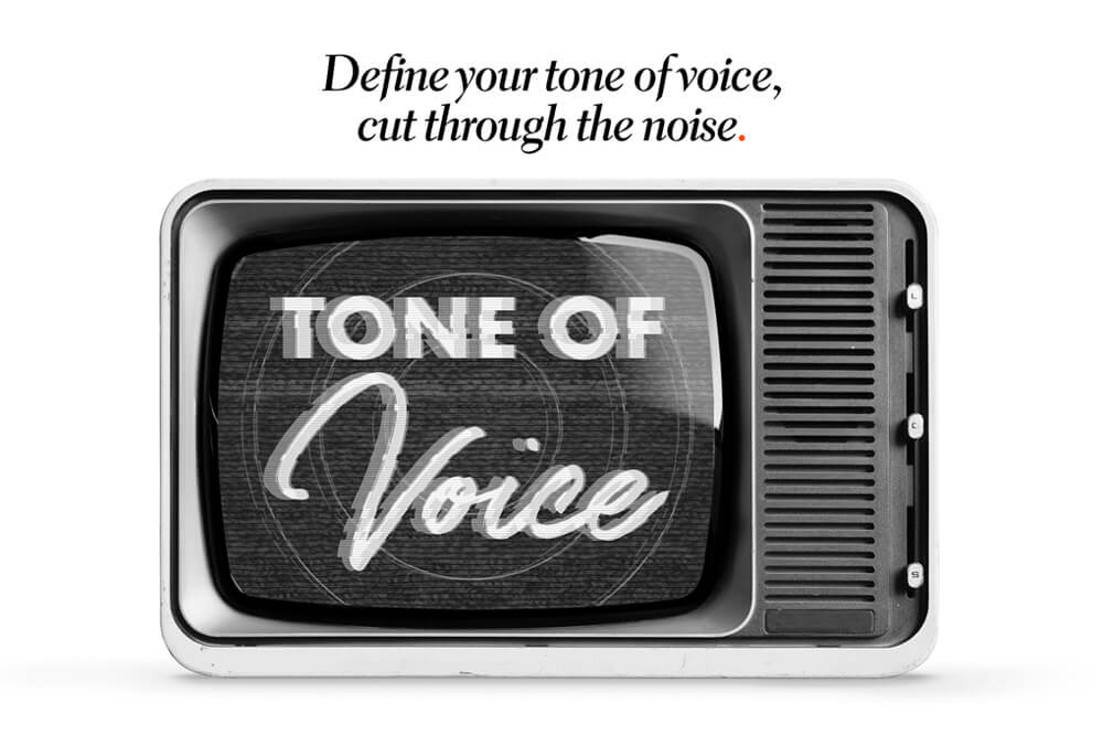 Define your tone of voice.